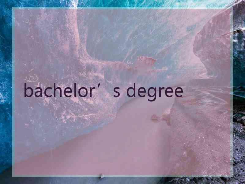 bachelor’s degree