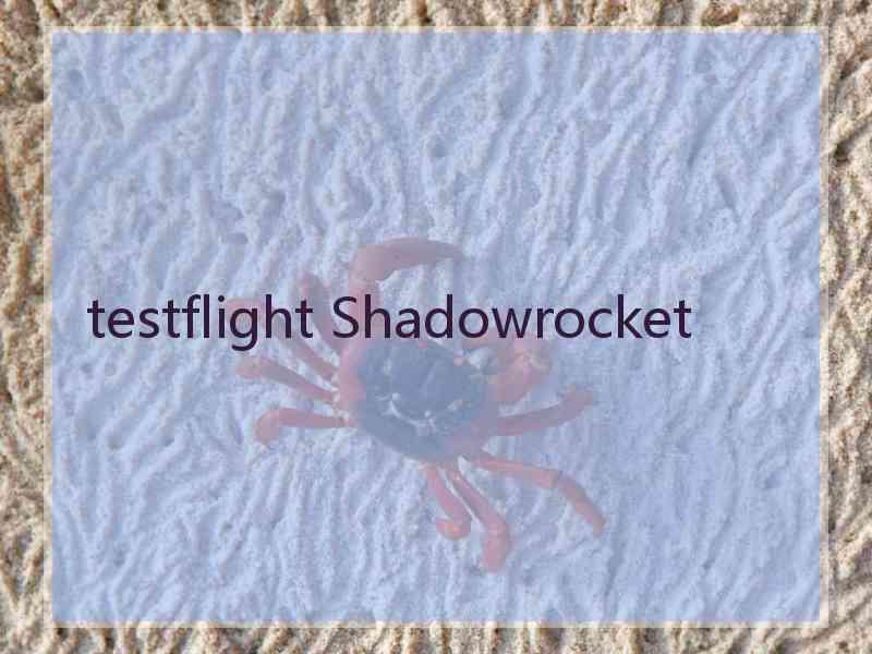 testflight Shadowrocket