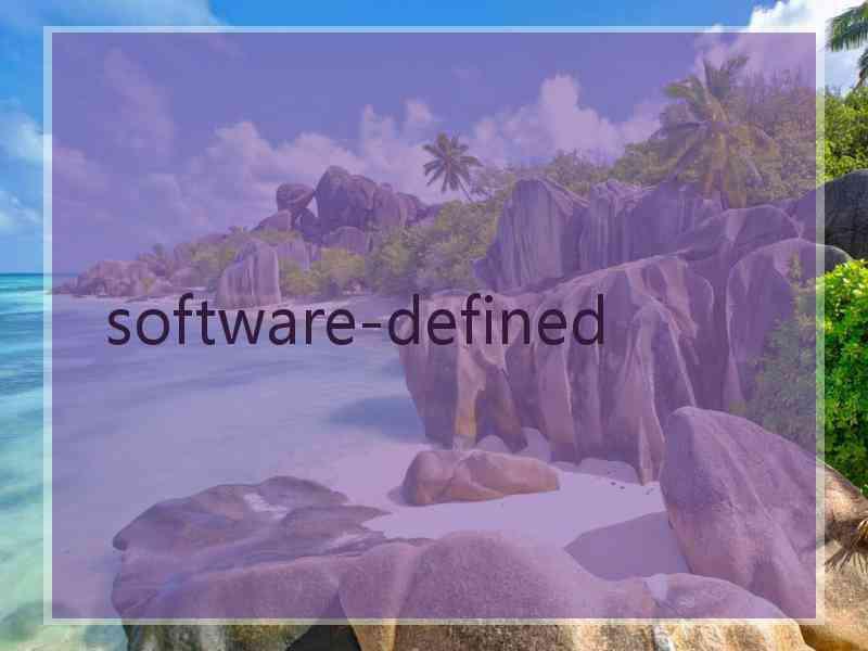  software-defined