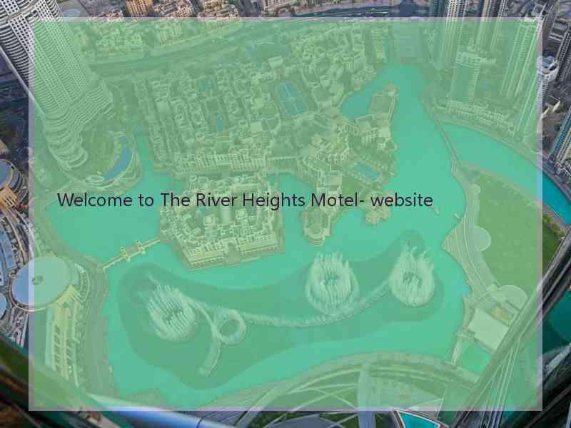 Welcome to The River Heights Motel- website  