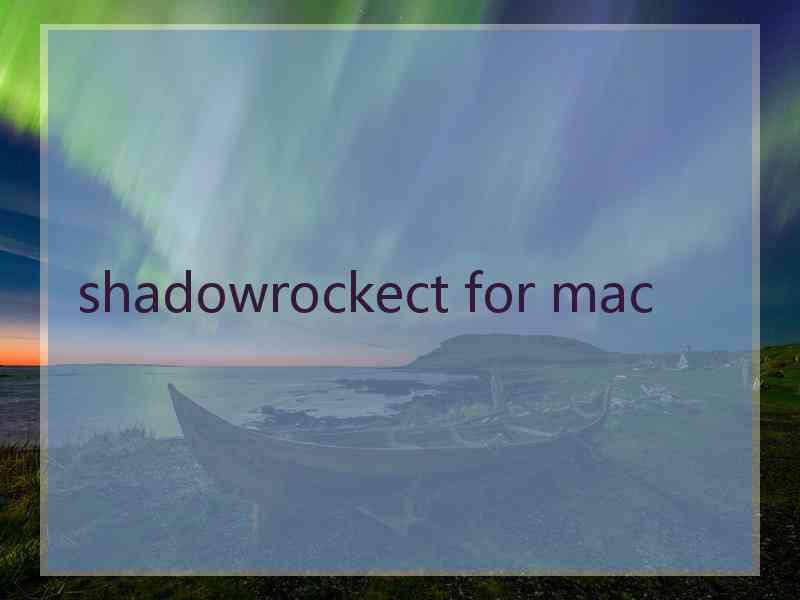 shadowrockect for mac